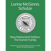 New Netherland Settlers: The Damen Family: Ancestors and Descendants of Jan Cornelise Damen & Sophia Martens - Paperback