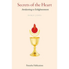 Secrets of the Heart: Awakening to Enlightenment - Paperback