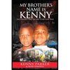 My Brother's Name Is Kenny: The Greatest True Hip-Hop Story Ever Told - Paperback