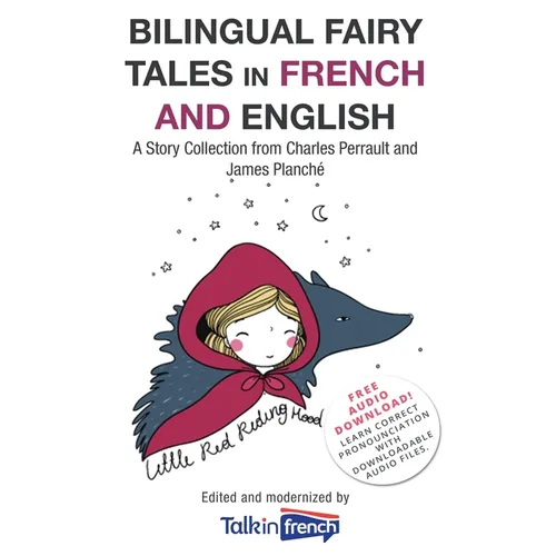 Bilingual Fairy Tales in French and English: A Story Collection from Charles Perrault and James Planché - Paperback