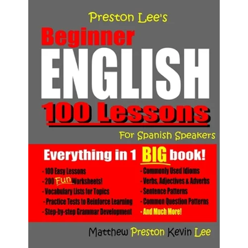 Preston Lee's Beginner English 100 Lessons For Spanish Speakers - Paperback