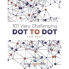 101 Very Challenging Dot to Dot for Kids - Paperback