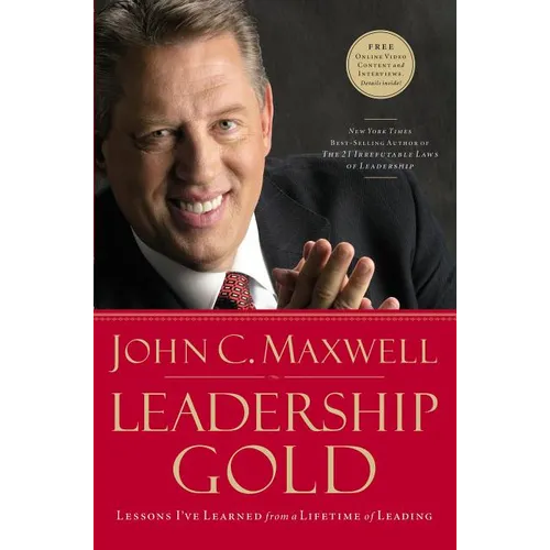 Leadership Gold: Lessons I've Learned from a Lifetime of Leading - Hardcover