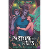 Partying With Pixies: A Sweet Small-Town Single Dad Romance - Paperback