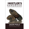 The Hustler's Handbook: A Guide to Success in Your New Career - Paperback