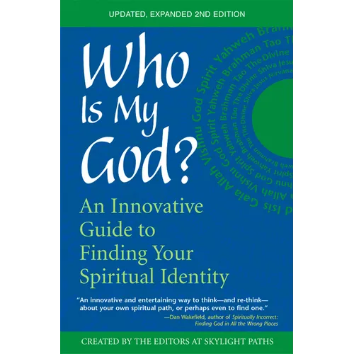 Who Is My God? (2nd Edition): An Innovative Guide to Finding Your Spiritual Identity - Paperback