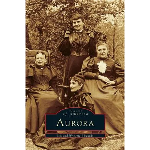 Aurora: A Diverse People Build Their City - Hardcover