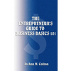 The Entrepreneur's Guide to Business Basics 101 - Paperback