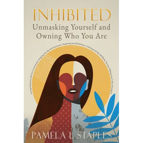 Inhibited: Unmasking Yourself and Owning Who You Are - Paperback