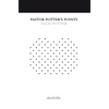 Pastor Potter's Points - Hardcover