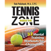 Tennis Inside the Zone: 32 Mental Training Workouts for Champions - Paperback