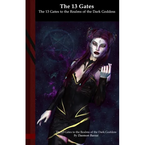 The 13 Gates to the Realms of the Dark Goddess: Black Edition - Paperback