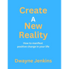 Create A New Reality - Paperback