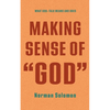 Making Sense of "God": What God-Talk Means and Does - Hardcover