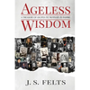 Ageless Wisdom: A Treasury Of Quotes To Motivate and Inspire - Paperback