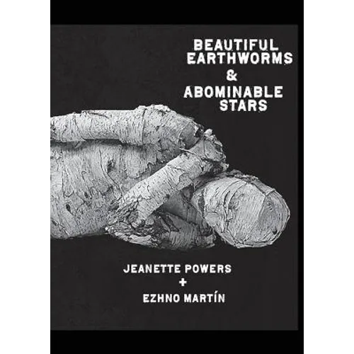Beautiful Earthworms & Abominable Stars - Paperback