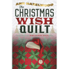 The Christmas Wish Quilt: Wine Country Quilts Series Book 4 of 5 - Paperback