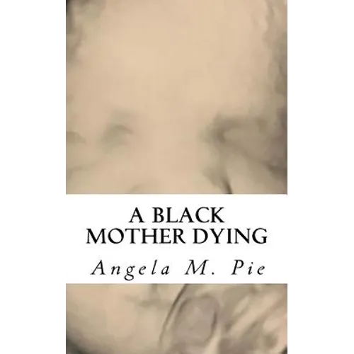 A Black Mother Dying - Paperback