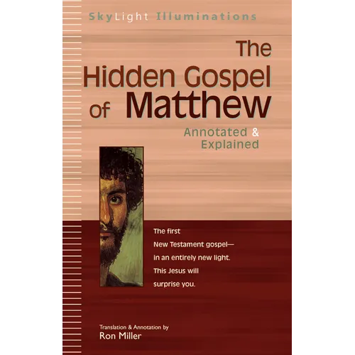 The Hidden Gospel of Matthew: Annotated & Explained - Hardcover