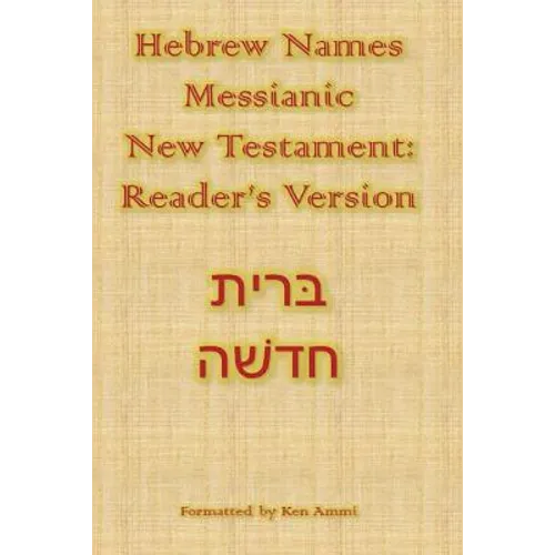 Hebrew Names Messianic New Testament: Reader's Version - Paperback