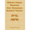 Hebrew Names Messianic New Testament: Reader's Version - Paperback