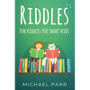 Riddles: Fun riddles for smart kids - Paperback