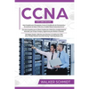 CCNA: Guía para principiantes 3 en 1+ Consejos para realizar el examen+ Estrategias sencillas y eficaces para aprender sobre - Paperback