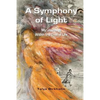 A Symphony of Light: My Journeys Within the Tree of Life - Paperback