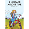 A Message Across Time - Hardcover