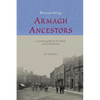 Researching Armagh Ancestors - Paperback