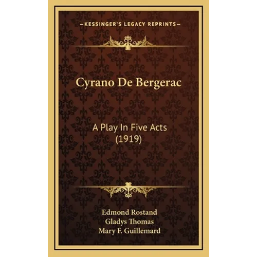 Cyrano De Bergerac: A Play In Five Acts (1919) - Hardcover