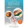 Unhealthy or Healthy EATING It's Finally Up To You!: Be Enlightened: The Psychology of How We Choose to Eat - Paperback