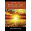 Prayers That Touch God's Heart: Expect God's Power and Blessing To Overtake You - Paperback