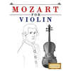 Mozart for Violin: 10 Easy Themes for Violin Beginner Book - Paperback