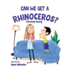 Can We Get a Rhinoceros? - Paperback