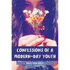 Confessions of a Modern-Day Youth - Paperback