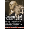 Inaugural Addresses of the Presidents of the United States: From George Washington, 1789, to Donald J. Trump, 2017 - Paperback