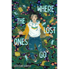 Where the Lost Ones Go - Paperback