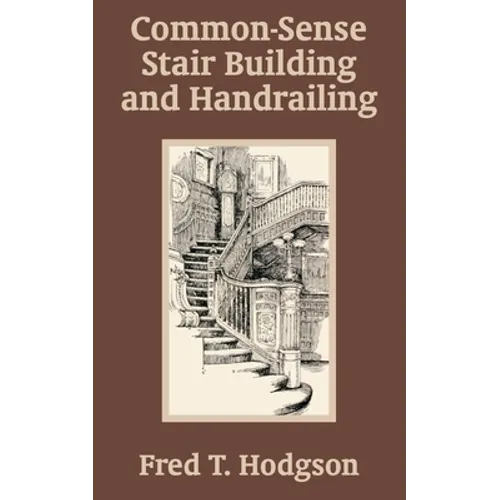 Common - Sense Stair Building and Handrailing - Paperback
