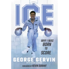 Ice: Why I Was Born to Score - Hardcover