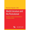 World Literature and the Postcolonial: Narratives of (Neo) Colonialization in a Globalized World - Paperback