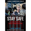 Stay Safe: Security Secrets for Today's Dangerous World - Paperback