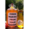 Cider Making From Your Garden - Paperback