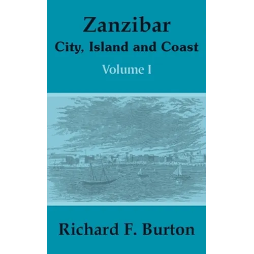 Zanzibar: City, Island and Coast (Volume One) - Paperback