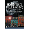 Haunted Fells Point: Ghosts of Baltimore's Waterfront - Paperback