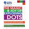 The Magic & Joy of Exploding Dots: A revolutionary concept that changes the way we learn and teach mathematics - Paperback