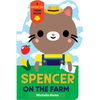 Spencer on the Farm - Board Book