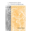 The Hippocratic Oath and the Ethics of Medicine - Paperback