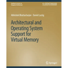 Architectural and Operating System Support for Virtual Memory - Paperback