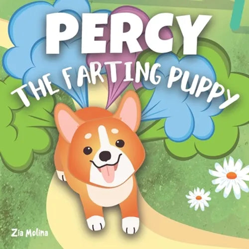 Percy The Farting Puppy: A Funny Rhyming Read Aloud Story Book for Kids About A Cute Little Dog That Won't Stop Tooting - Paperback